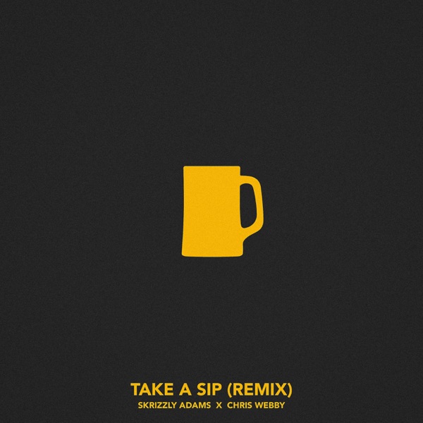 Take a Sip (Remix) [feat. Chris Webby] - Single album cover