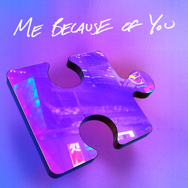 ME BECAUSE OF YOU - Single album cover