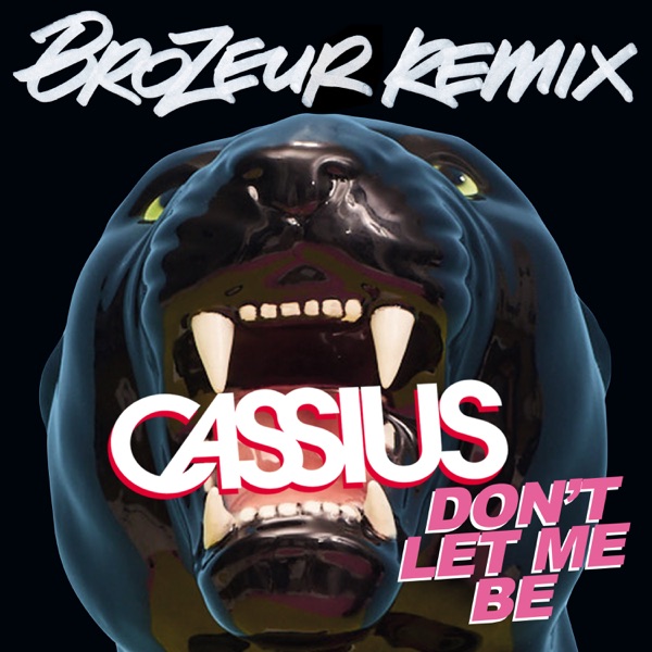 Don't Let Me Be (Brozeur Remix) - Single album cover