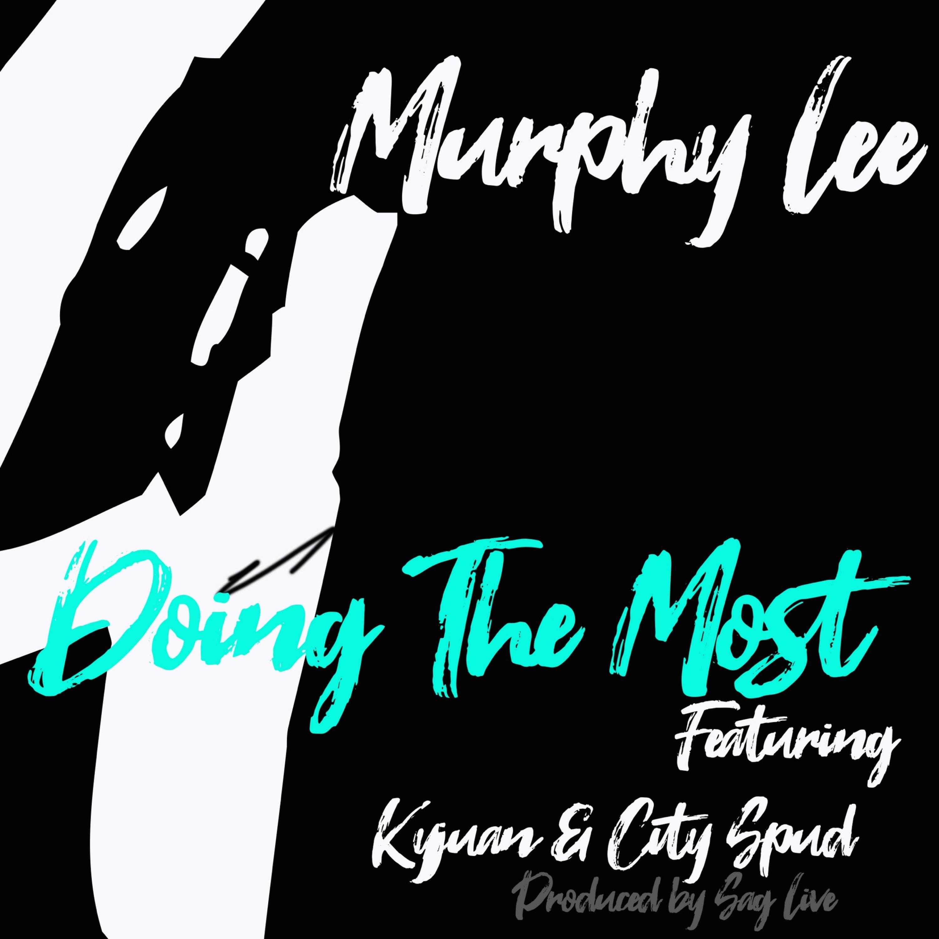Doing the Most (feat. Kyjuan & City Spud) - Single album cover