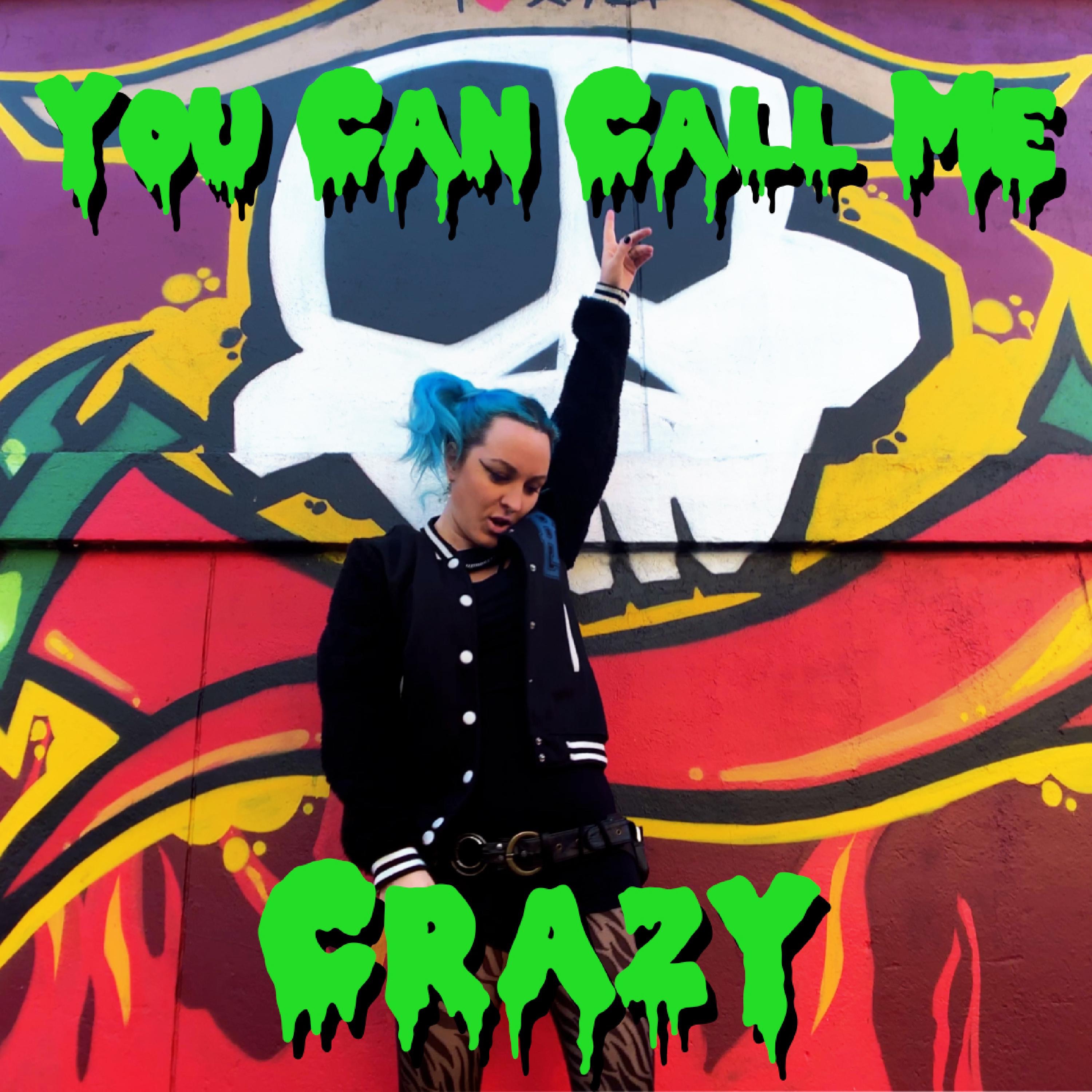 You Can Call Me Crazy - Single album cover
