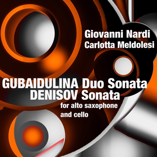Gubaidulina: Duo Sonata / Denisov: Sonata (For Alto Saxophone and Cello) - EP album cover