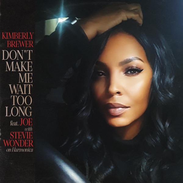Don't Make Me Wait Too Long (feat. Joe & Stevie Wonder) - Single album cover