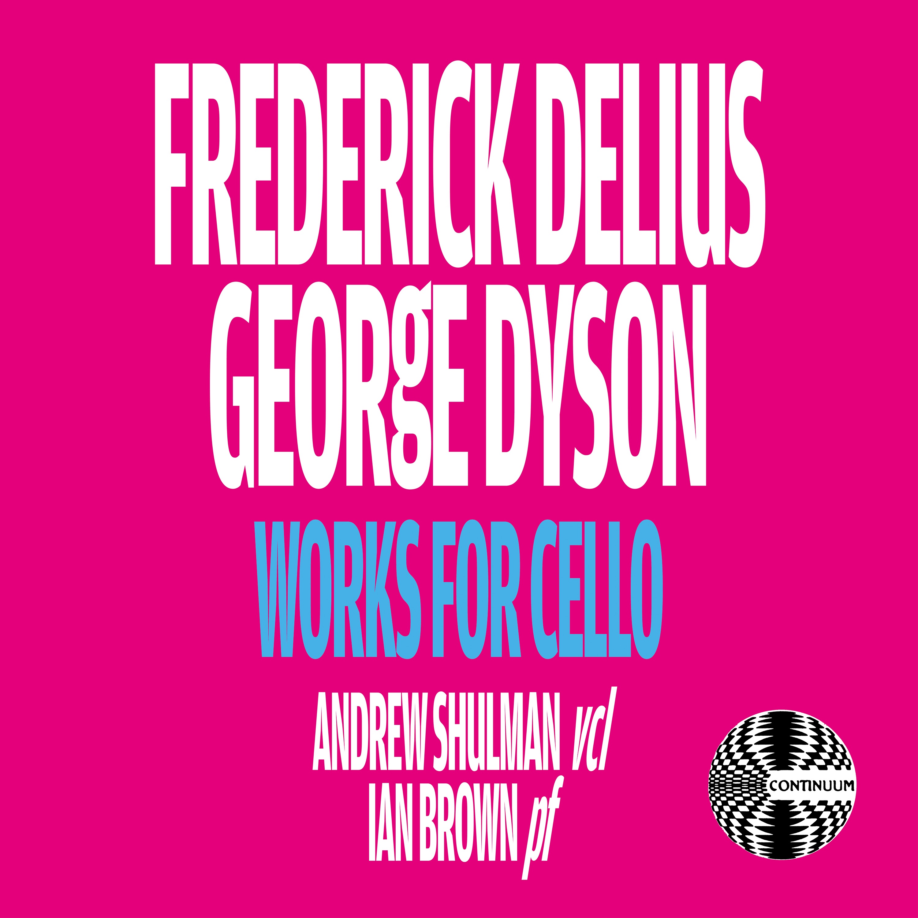 Frederick Delius and George Dyson: Works for Cello album cover