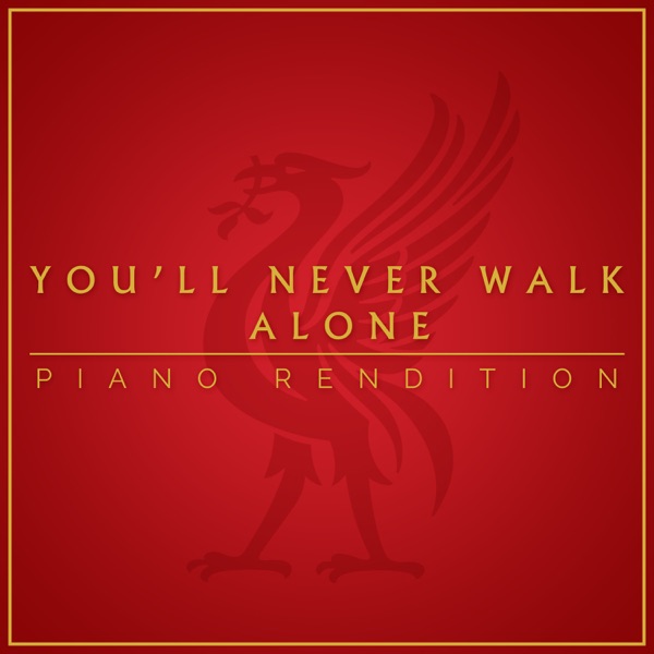 You'll Never Walk Alone (Piano Rendition) - Single album cover