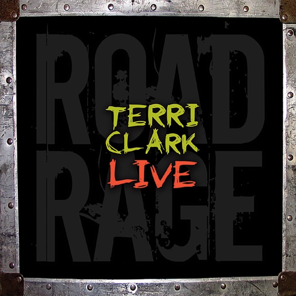 Terri Clark Live: Road Rage album cover