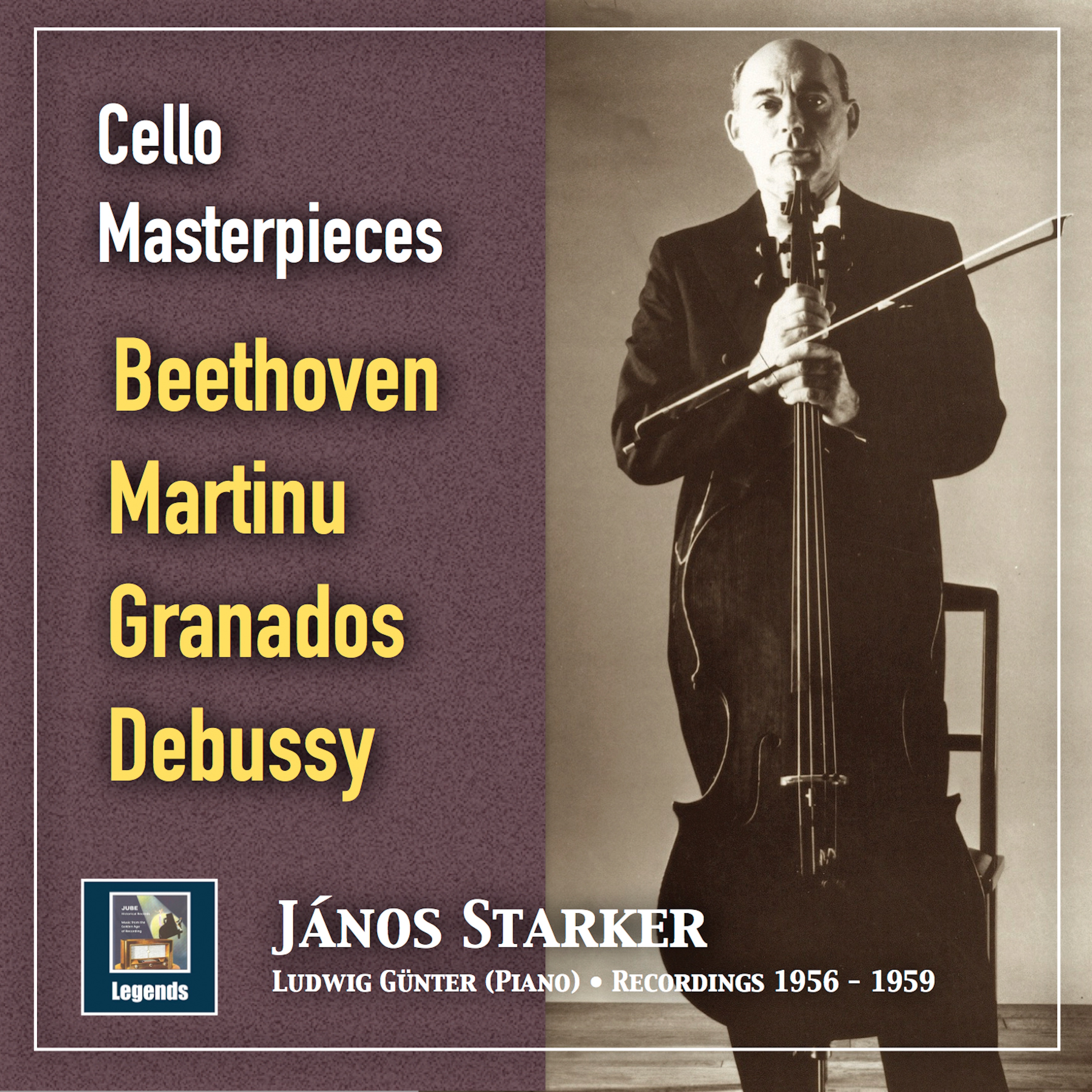 Cello Masterpieces: János Starker Plays Beethoven, Martinů, Granados & Debussy (2019 Remaster) album cover