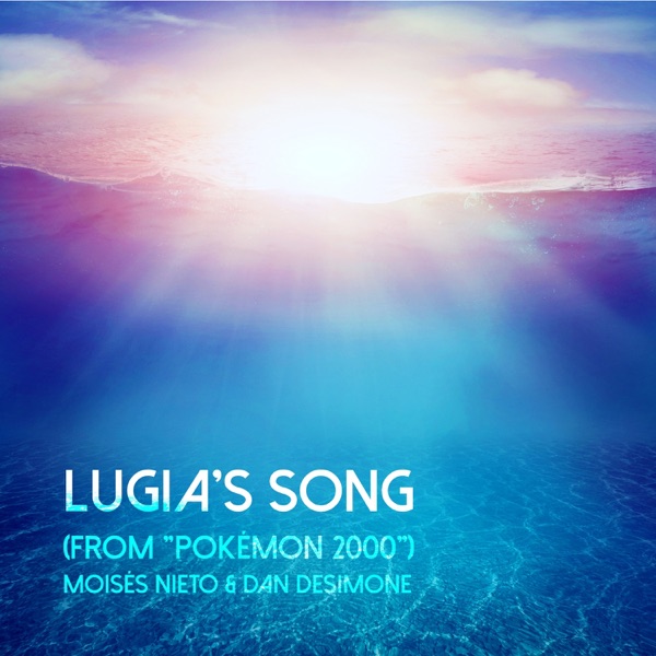 Lugia's Song (From "Pokémon 2000") [feat. Moisés Nieto] - Single album cover
