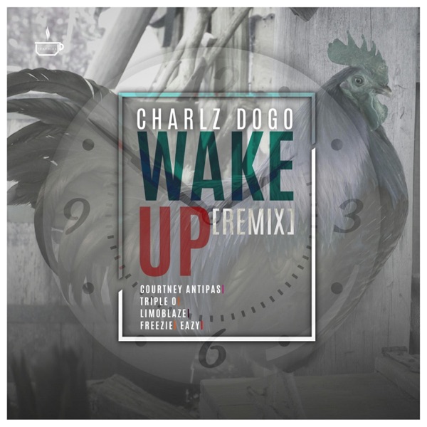 Wake Up Remix (feat. Courtney Antipas, Triple O, Limoblaze, Freezie & Eazy) [Remix] - Single album cover