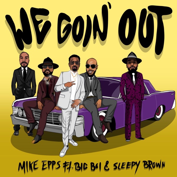We Goin' Out (feat. Big Boi & Sleepy Brown) - Single album cover
