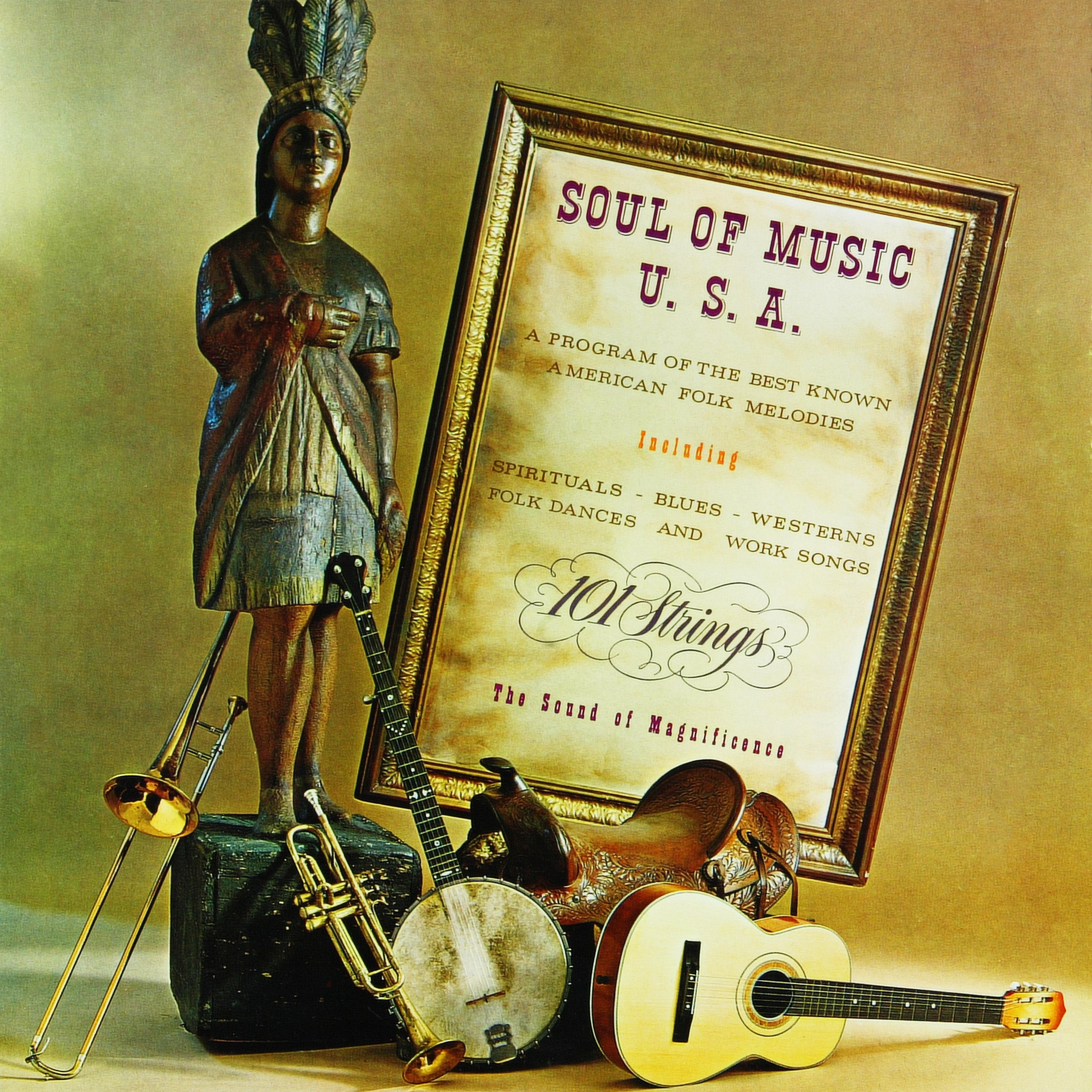 Soul of Music USA:  A Program of the Best Known American Folk Music (Remastered from the Original So album cover