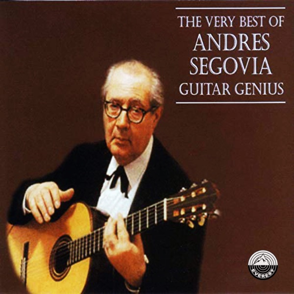 The Very Best of Andres Segovia - Guitar Genius album cover