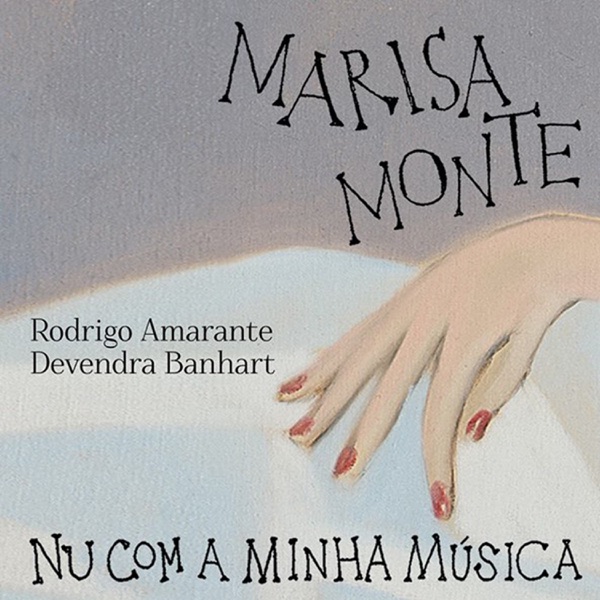 Nu Com a Minha Música (feat. Devendra Banhart & Rodrigo Amarante) - Single album cover