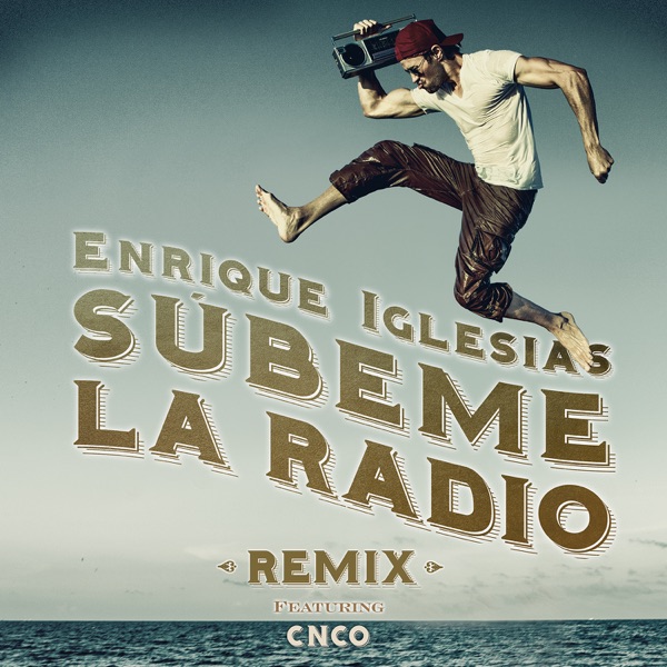 SUBEME LA RADIO (Remix) [feat. CNCO] - Single album cover