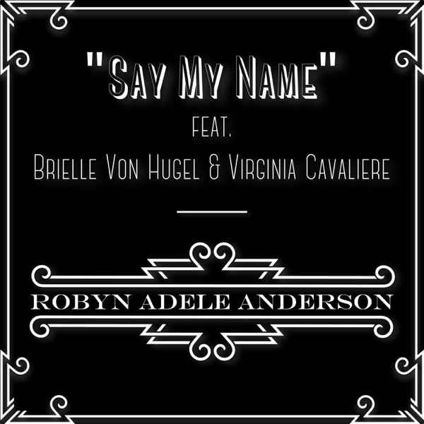 Say My Name (feat. Brielle Von Hugel & Virginia Cavaliere) - Single album cover
