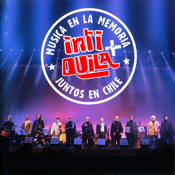 Inti + Quila: Música en la Memoria. Juntos en Chile, Vol. 2 (En Vivo) album cover