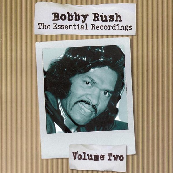 Bobby Rush: The Essential Recordings, Vol. 2 album cover