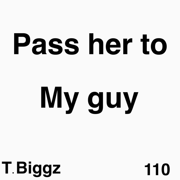 Pass Her To My Guy - Single album cover