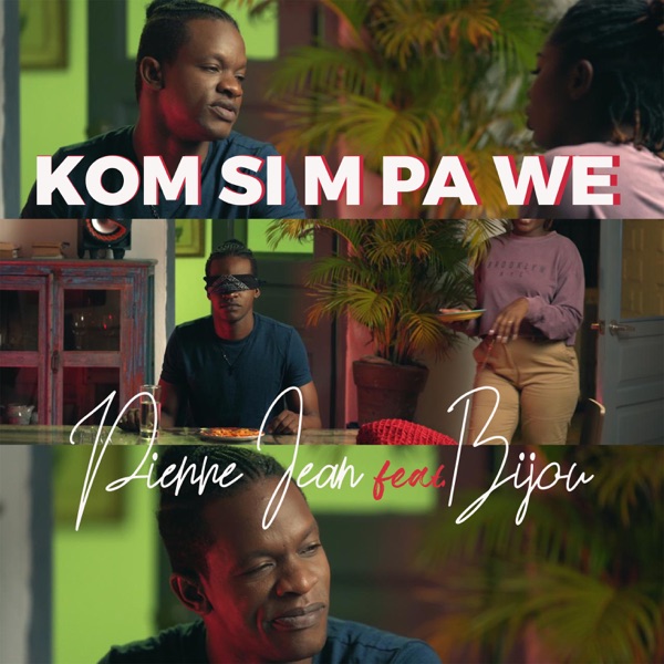 Kom Si M Pa We - Single (feat. BIJOU) - Single album cover