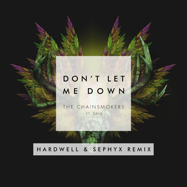 Don't Let Me Down (feat. Daya) [Hardwell & Sephyx Remix] - Single album cover