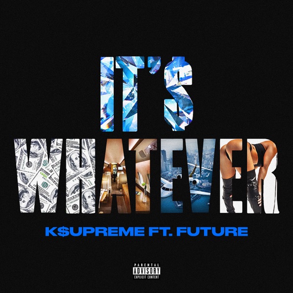 It's Whatever (feat. Future) - Single album cover