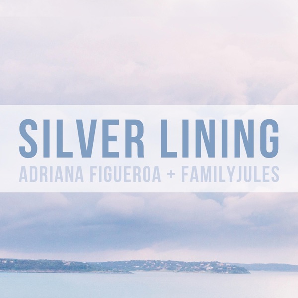 Silver Lining (feat. FamilyJules) - Single album cover