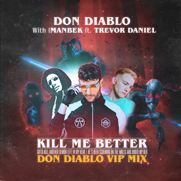Kill Me Better (feat. Trevor Daniel) [Vip Mix] - Single album cover