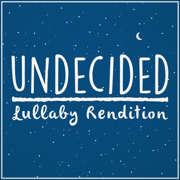 Undecided (Lullaby Rendition) - Single album cover