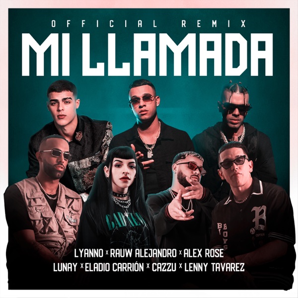 Mi Llamada (Remix) [feat. Alex Rose, Cazzu, Eladio Carrión & Lenny Tavárez] - Single album cover