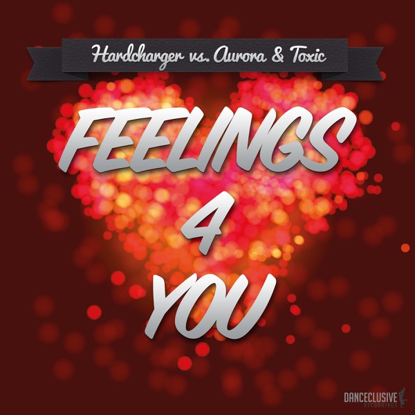 Feelings 4 U (Remixes) [Hardcharger vs. Aurora & Toxic] album cover