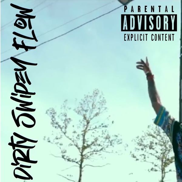 Dirty Swipey Flow - Single album cover