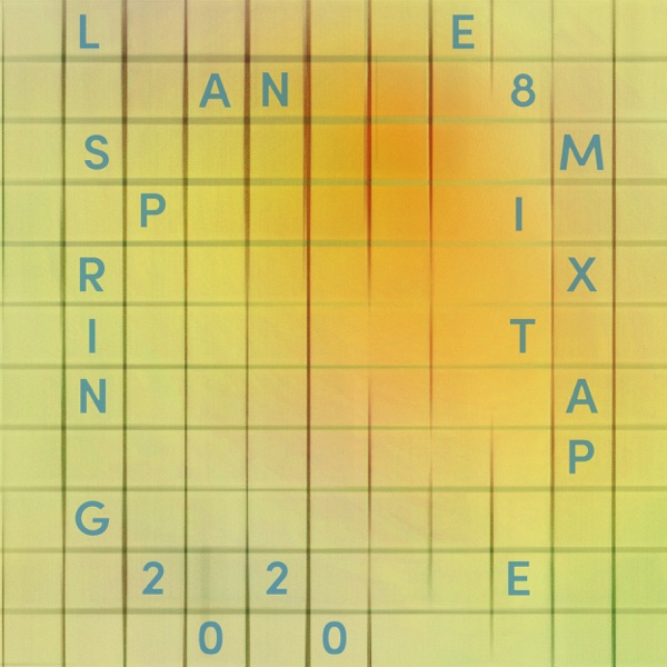 Lane 8 Spring 2020 Mixtape (DJ Mix) album cover