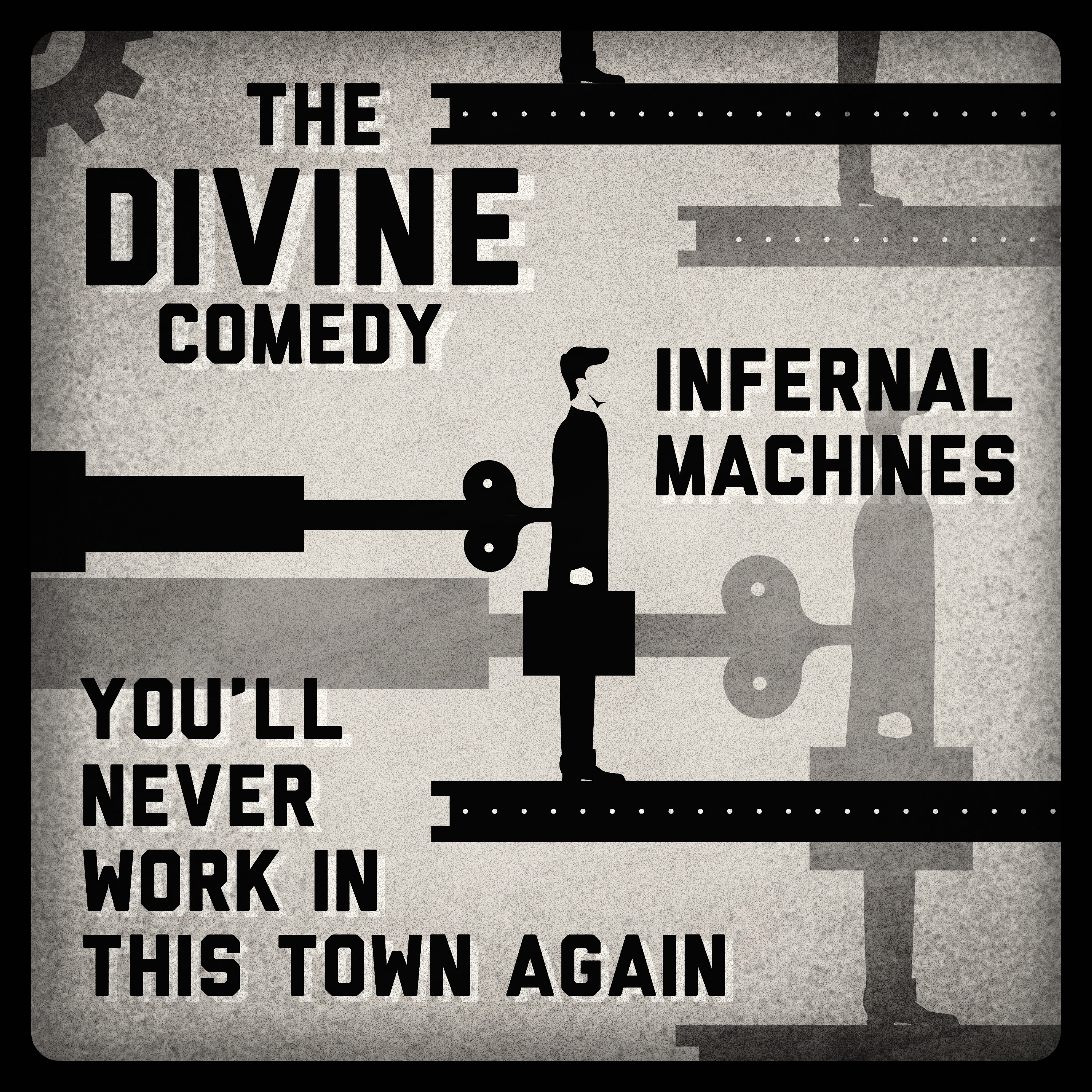 Infernal Machines/You'll Never Work In This Town Again - Single album cover