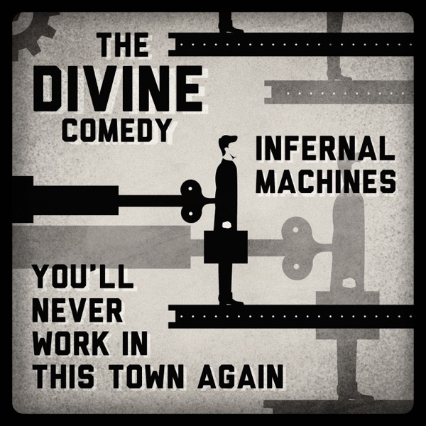Infernal Machines/You'll Never Work In This Town Again - Single album cover