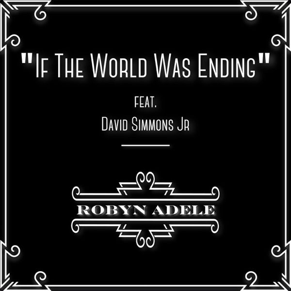 If The World Was Ending (feat. David Simmons Jr.) - Single album cover