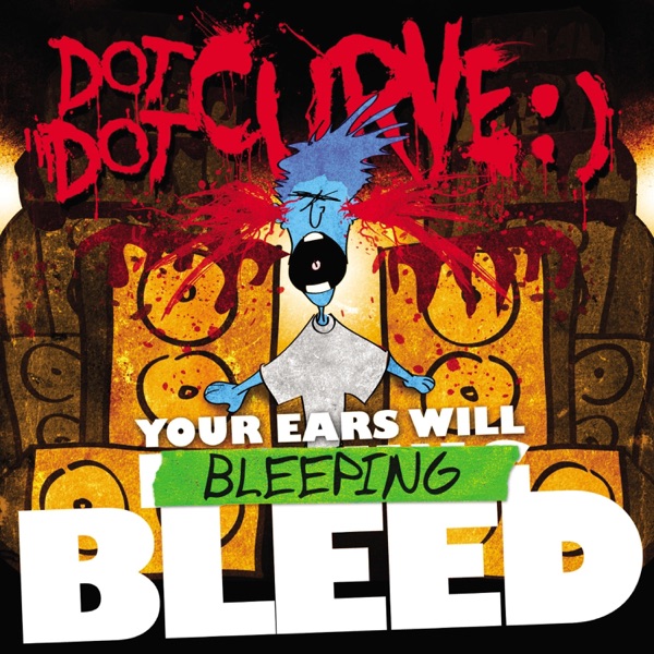 Your Ears Will Bleeping Bleed album cover