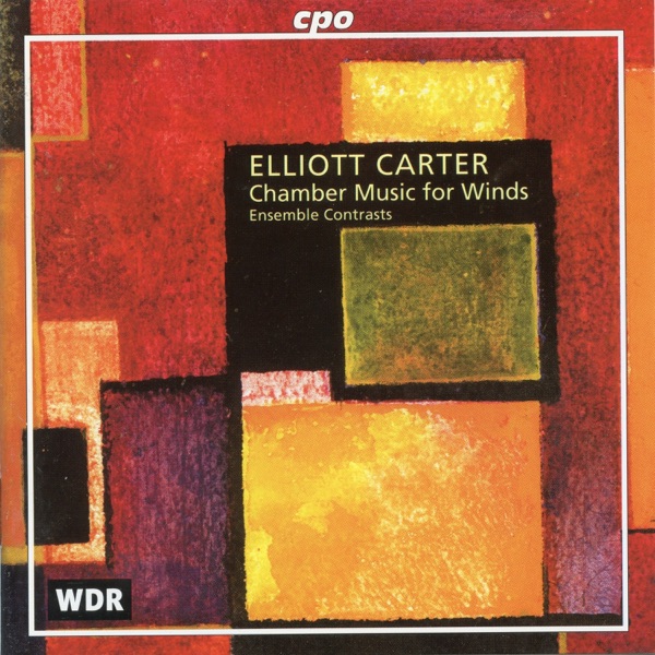 Carter: Chamber Music for Winds album cover