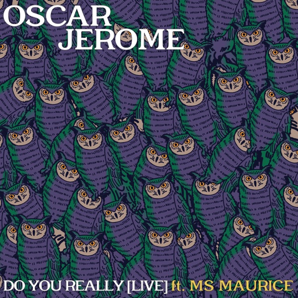 Do You Really (Live) [feat. Ms Maurice] - Single album cover
