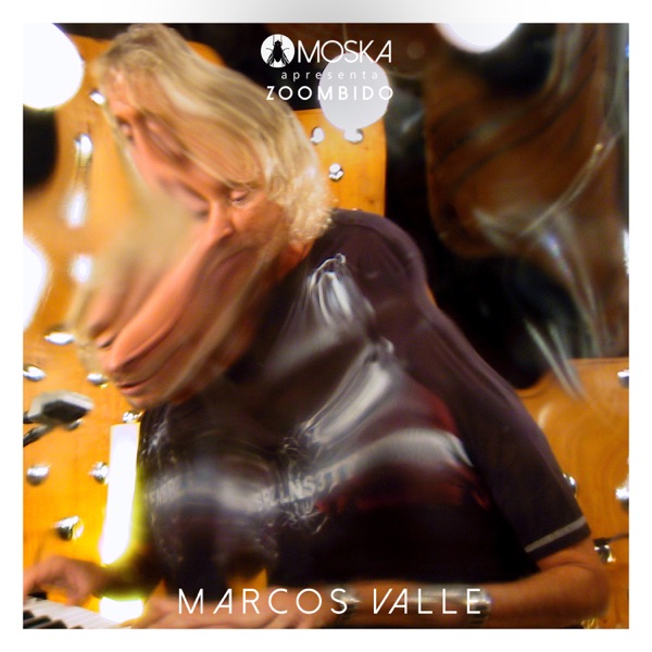 Moska Apresenta Zoombido: Marcos Valle - Single album cover