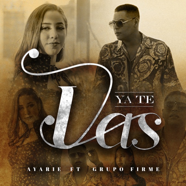 Ya Te Vas (feat. Grupo Firme) - Single album cover