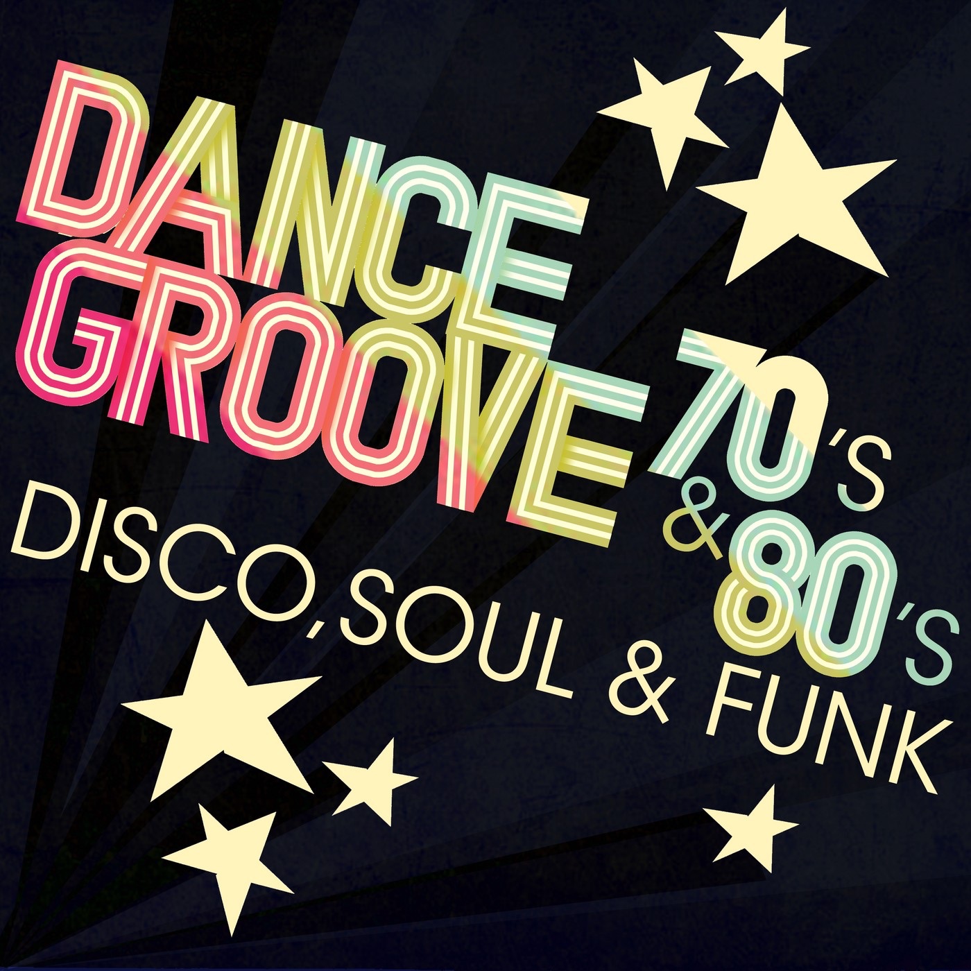 Dance Groove 70's & 80's: Disco, Soul & Funk album cover