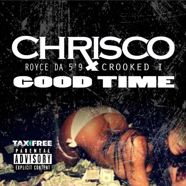 Good Time (feat. Royce Da 5 9 & Crooked I) - Single album cover