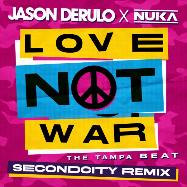 Love Not War (The Tampa Beat) (Secondcity Remix) - Single album cover