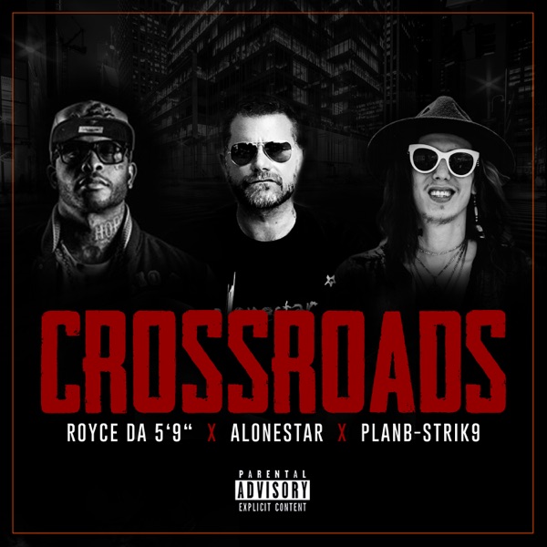 Crossroads (feat. Royce Da 5'9" & PlanB-Strik9) - Single album cover