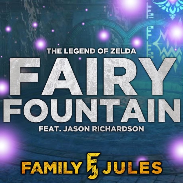 Fairy Fountain (From "The Legend of Zelda") [feat. Jason Richardson] - Single album cover
