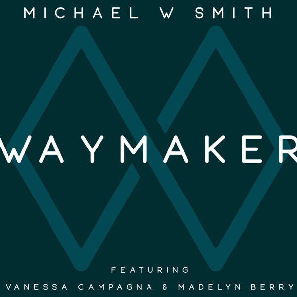 Waymaker (feat. Vanessa Campagna & Madelyn Berry) - Single album cover