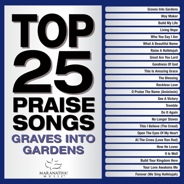 Top 25 Praise Songs - Graves Into Gardens album cover