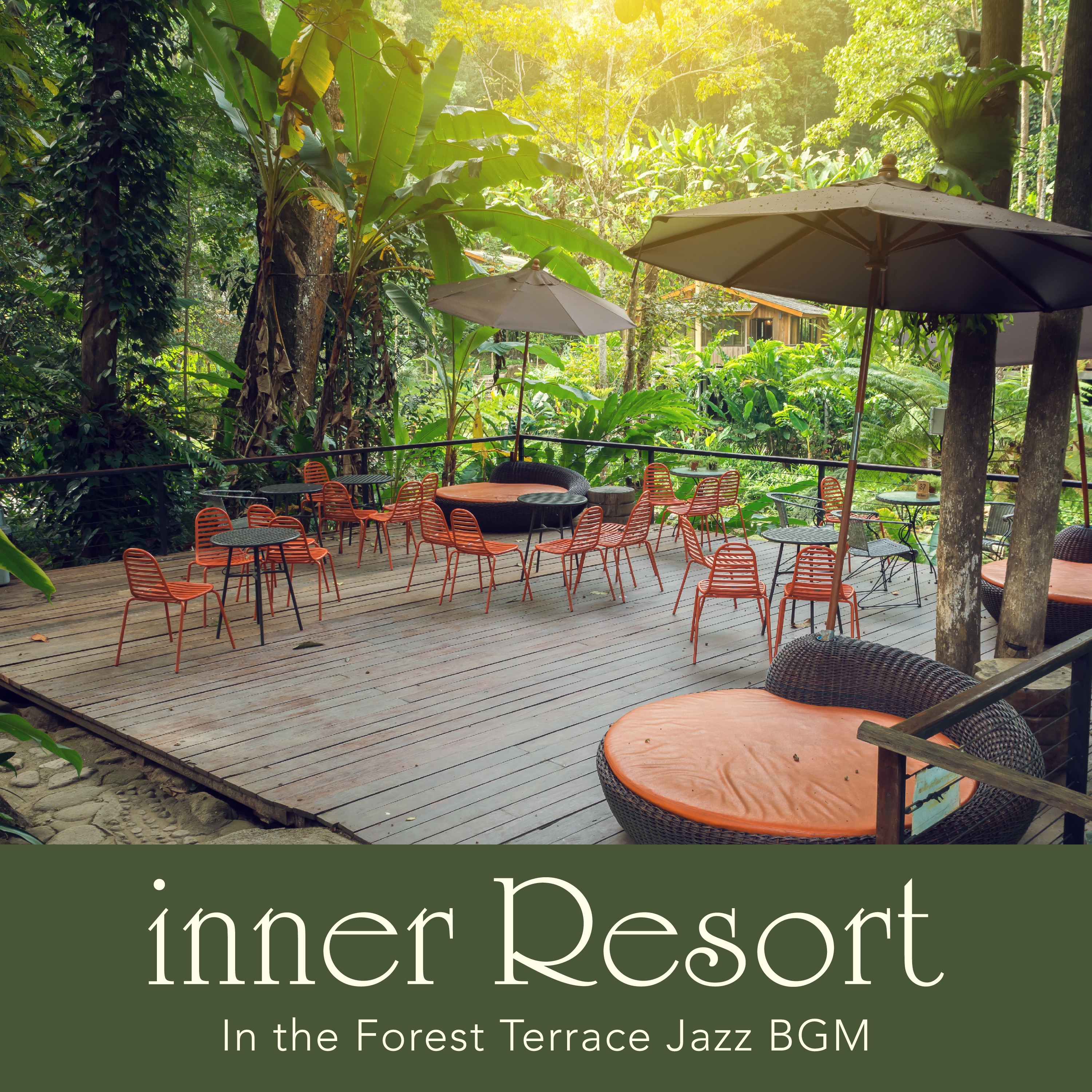 Inner Resort ~In the Forest : Terrace Jazz BGM~ album cover