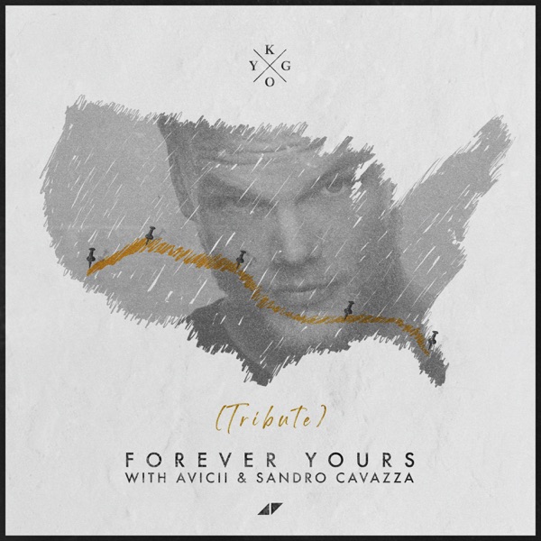 Forever Yours (with Avicii & Sandro Cavazza) [Avicii Tribute] - Single album cover