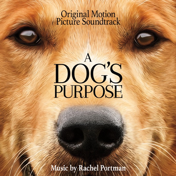 A Dog's Purpose (Original Motion Picture Soundtrack) album cover